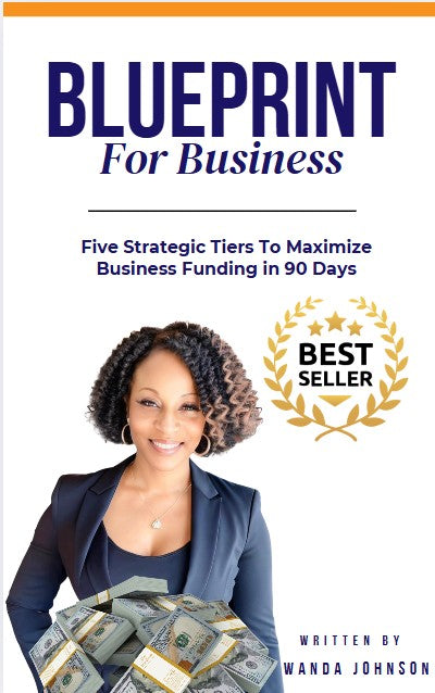 Blueprint For Business - Learn how to build business credit from Tier 1 to Tier 5 the right way.